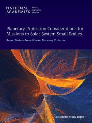 cover image of Planetary Protection Considerations for Missions to Solar System Small Bodies